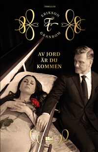 ”Av jord är du kommen” Erikson & Granbom